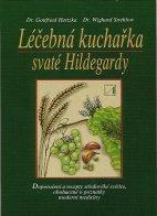 Léčebná kuchařka svaté Hildegardy - G.Hertzka, W.Strehlow